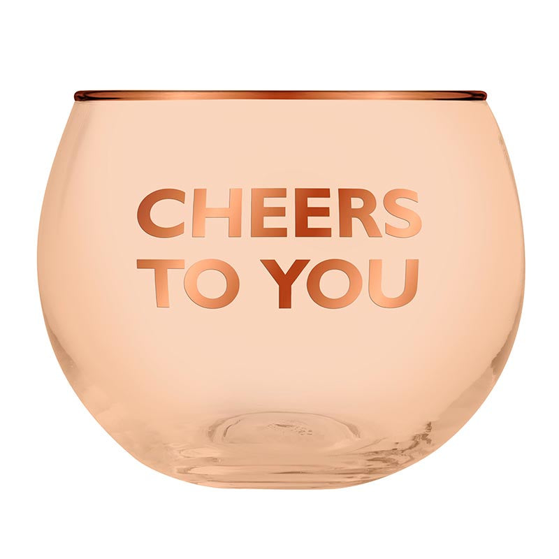 Cheers to You Wine Glass